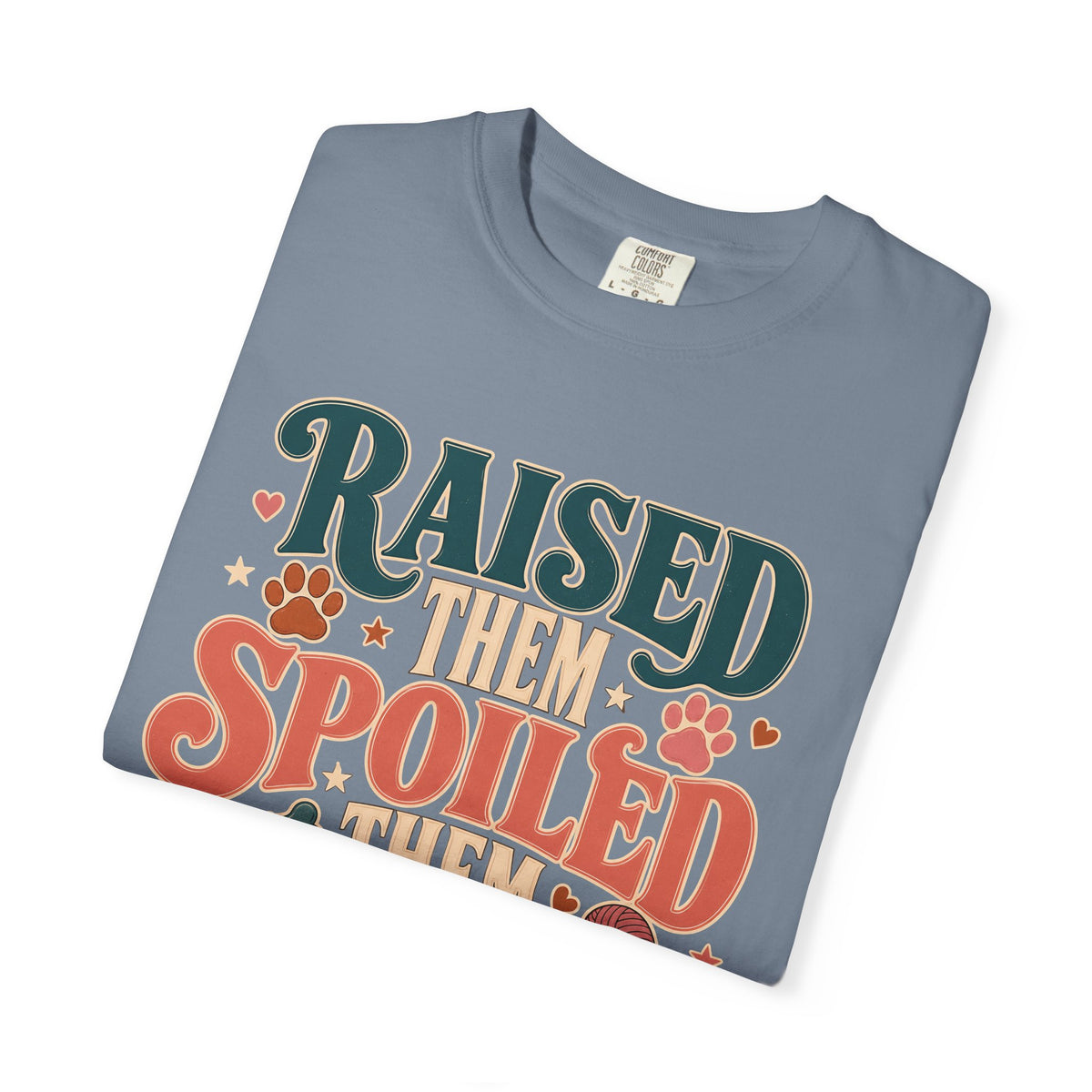 Raised Them Spoiled Them Kept Them Pet Parent T-Shirt