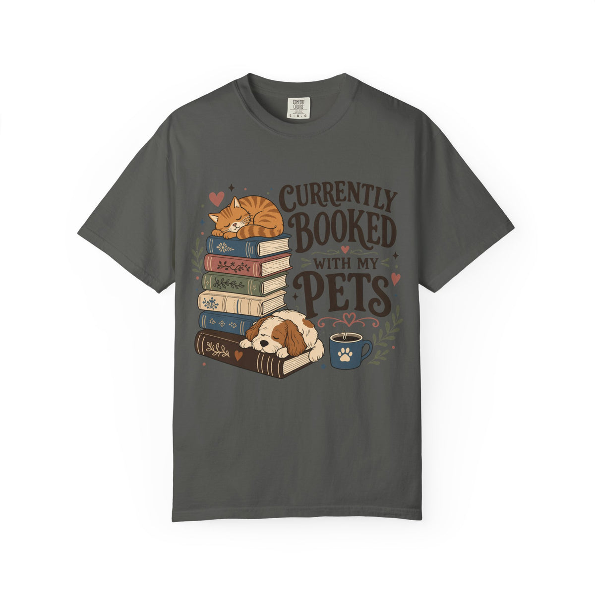 Currently Booked With My Pets Shirt— Cute Pet Lover T-Shirt