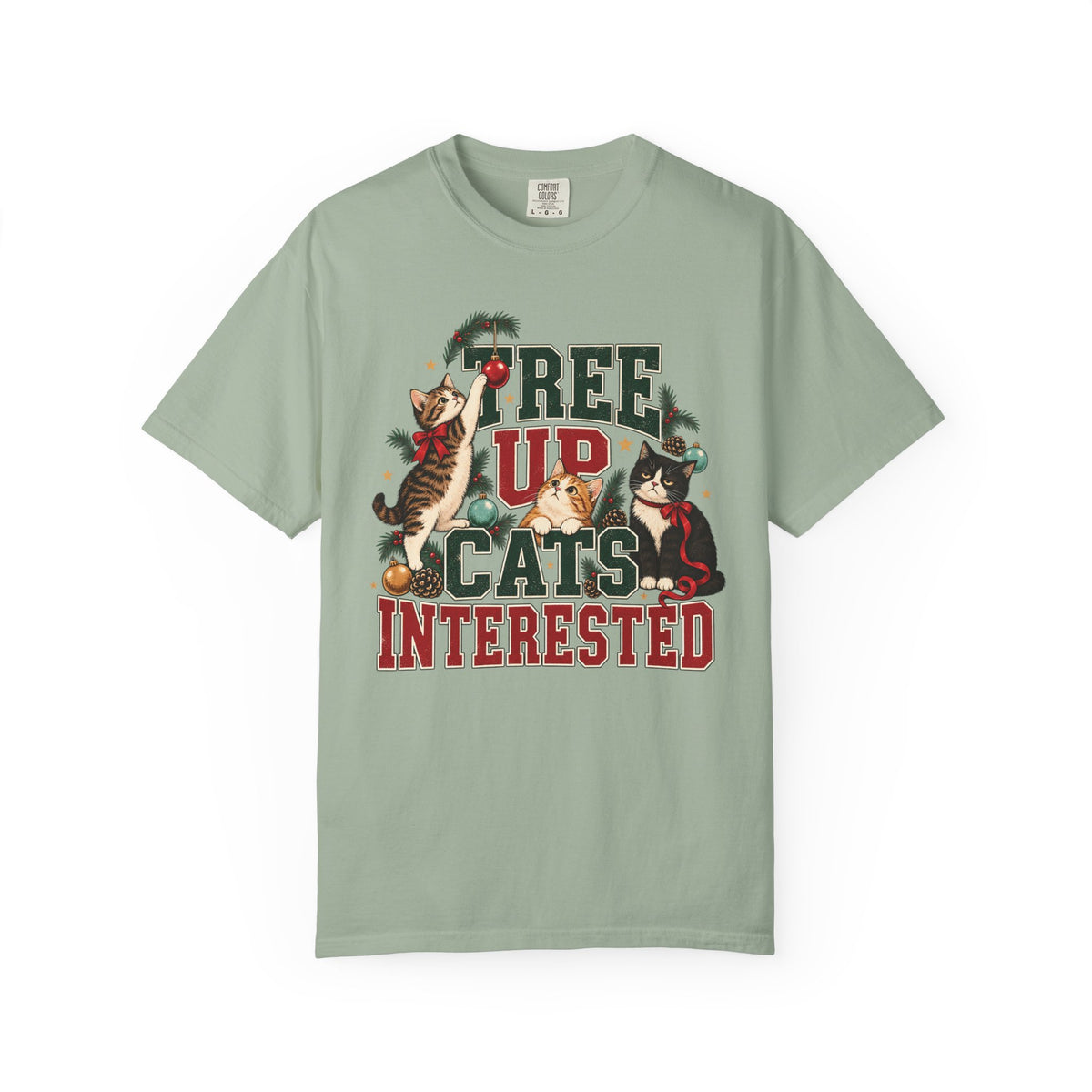 Tree Up Cats Interested T-Shirt – Funny Christmas Cat Lover Tee