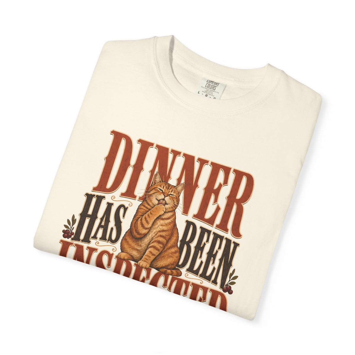 Dinner Has Been Inspected T-Shirt – Funny Cat Thanksgiving & Fall Tee
