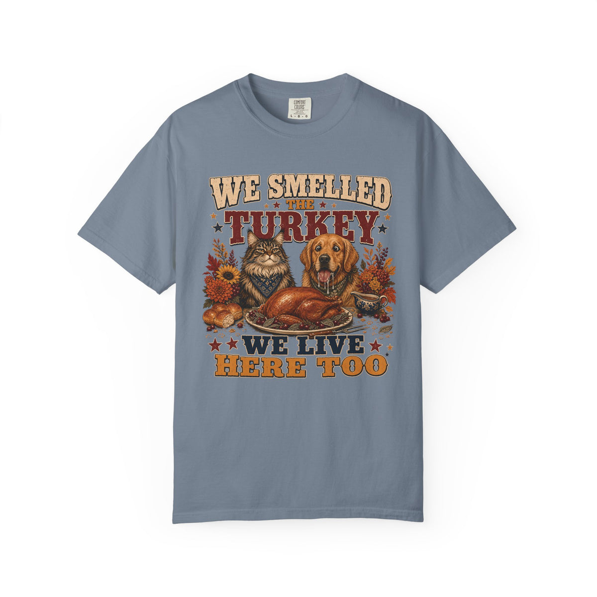 We Smelled the Turkey – Funny Thanksgiving Dog & Cat T-Shirt