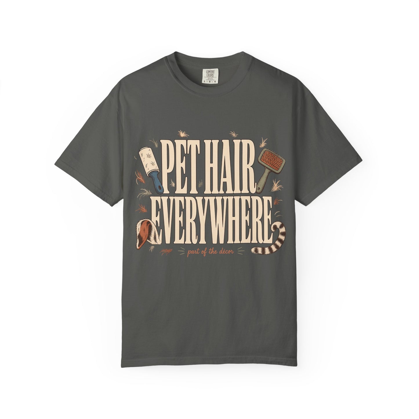 "Pet Hair Everywhere, Part of the Décor" Funny Pet Owner T-Shirt
