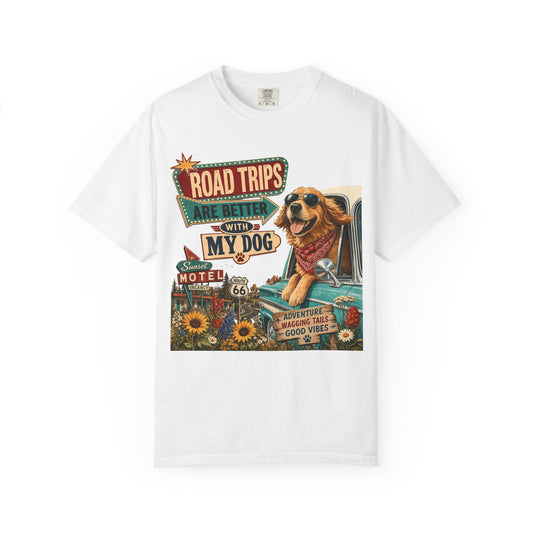 Road Trips Are Better With My Dog — Cute Pet Lover T-Shirt