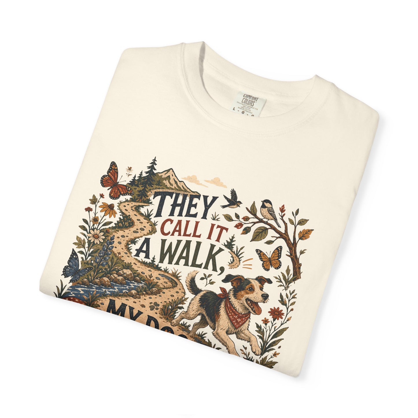 They Call It a Walk My Dog Calls It an Adventure T-Shirt Dog Mom