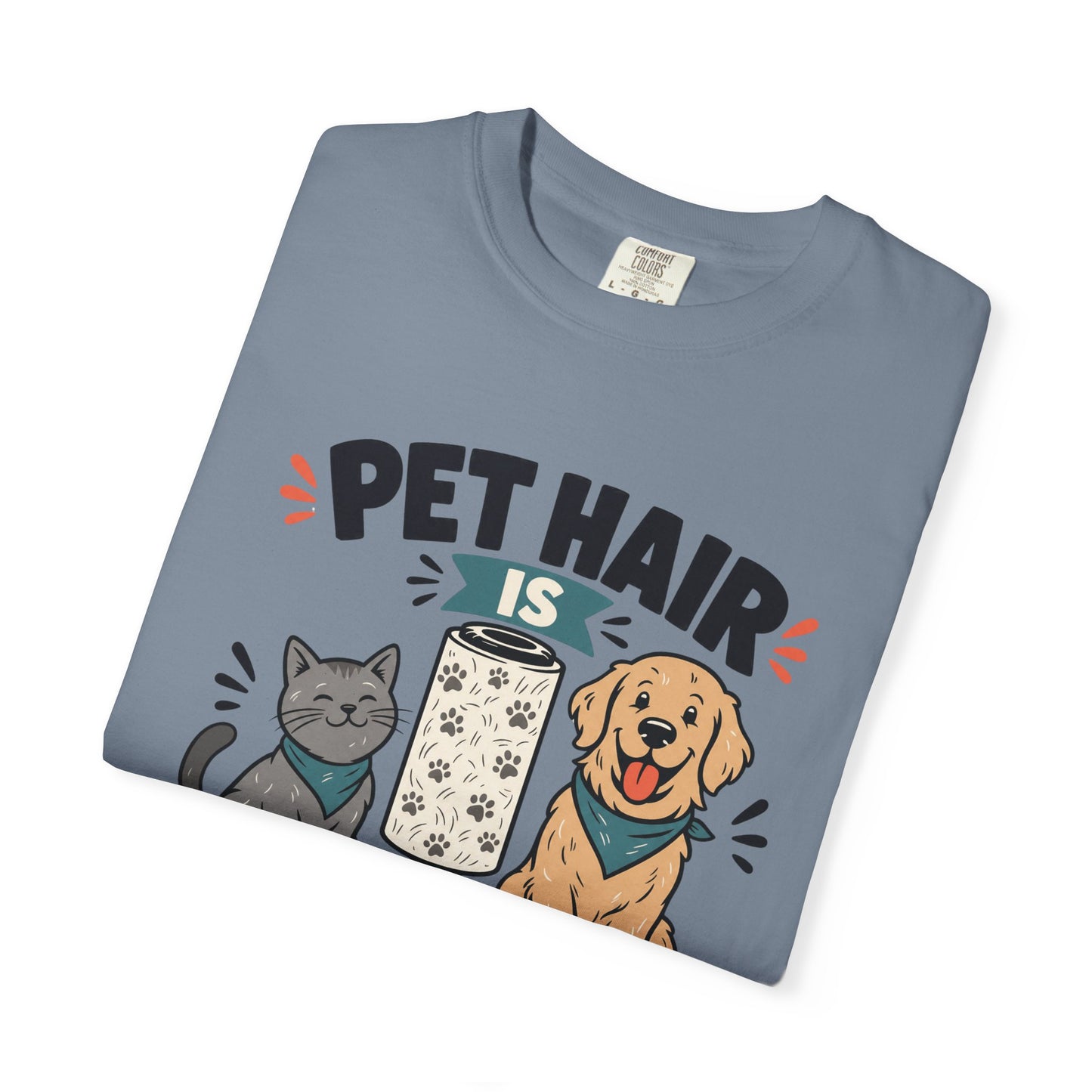 Pet Hair Is Part of the Outfit  - Cute Pet Lover T-Shirt