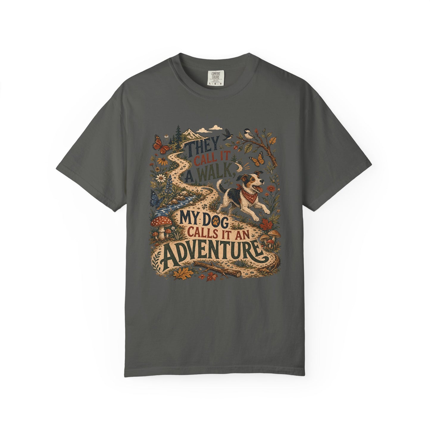 They Call It a Walk My Dog Calls It an Adventure T-Shirt Dog Mom