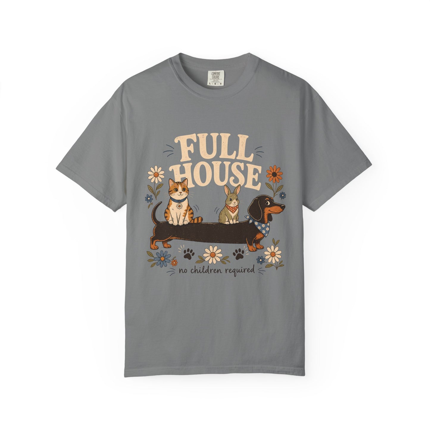 "Full House, No Children Required" Funny Dog, Cat & Bunny T-Shirt