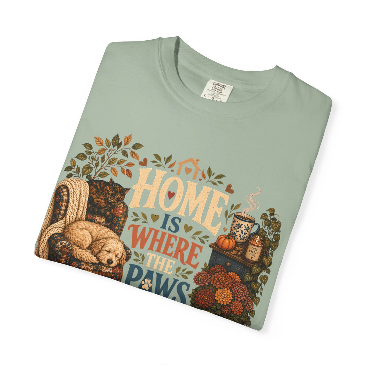 Home Is Where the Paws Are – Cozy Dog & Cat Lover T-Shirt