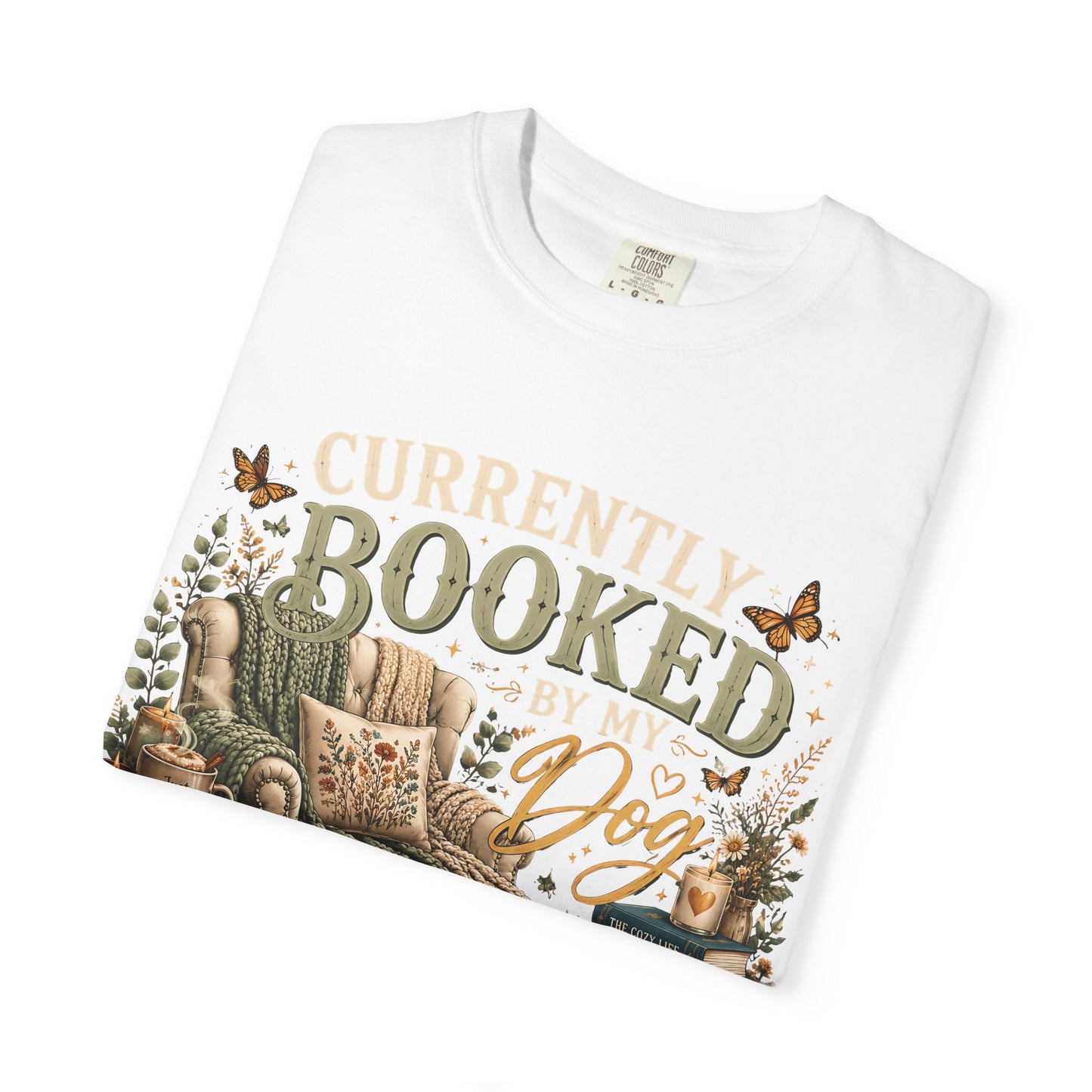 Currently Booked by My Dog Shirt  Cozy Reader Gift | Dog Mom T-Shirt