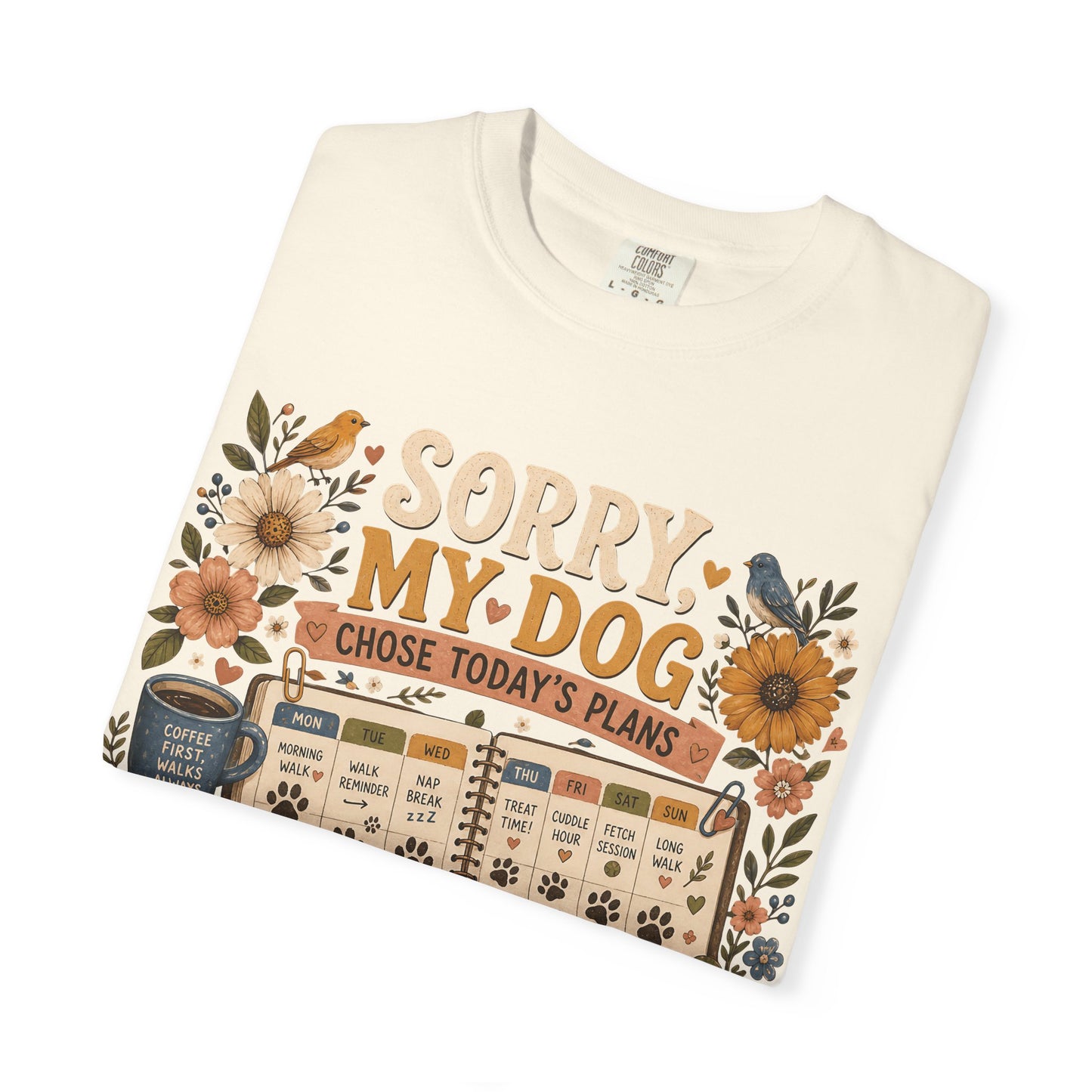 Sorry My Dog Chose Today’s Plans T-Shirt Dog Mom