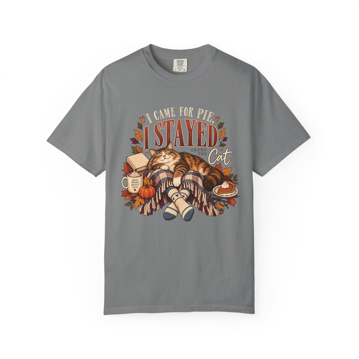 I Came for Pie I Stayed Under the Cat T-Shirt – Funny Thanksgiving Cat Tee
