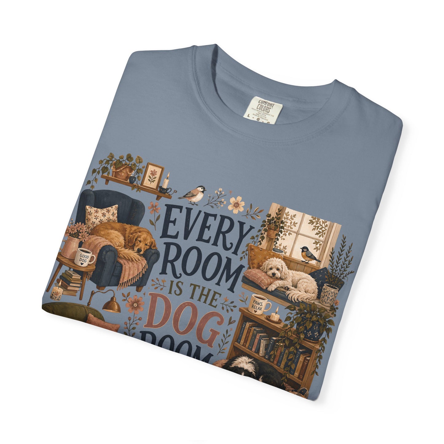 Every Room Is the Dog Room T-Shirt Dog Mom