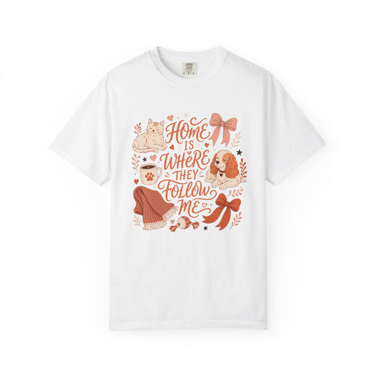 Home Is Where They Follow Me Dog and Cat T-Shirt – Pet Parent Gift