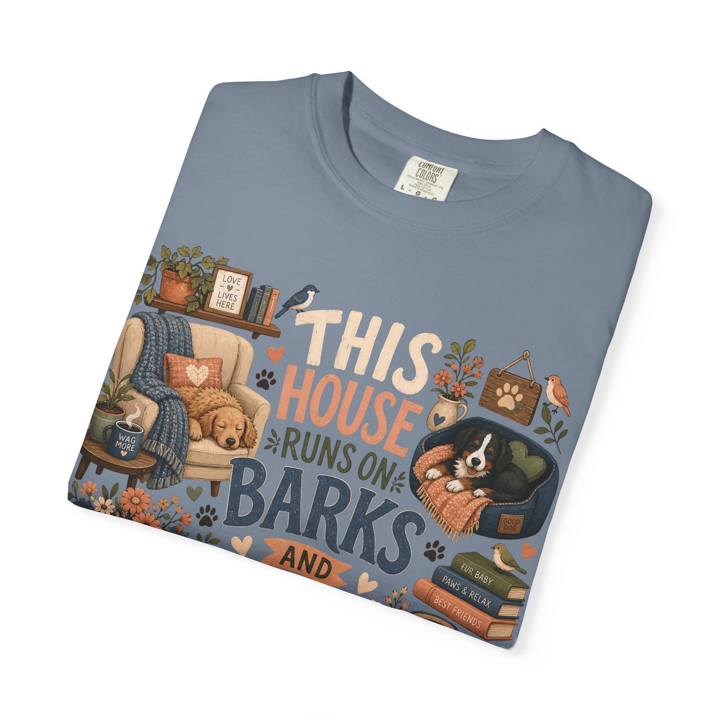 This House Runs on Barks and Belly Rubs T-Shirt Dog Mom