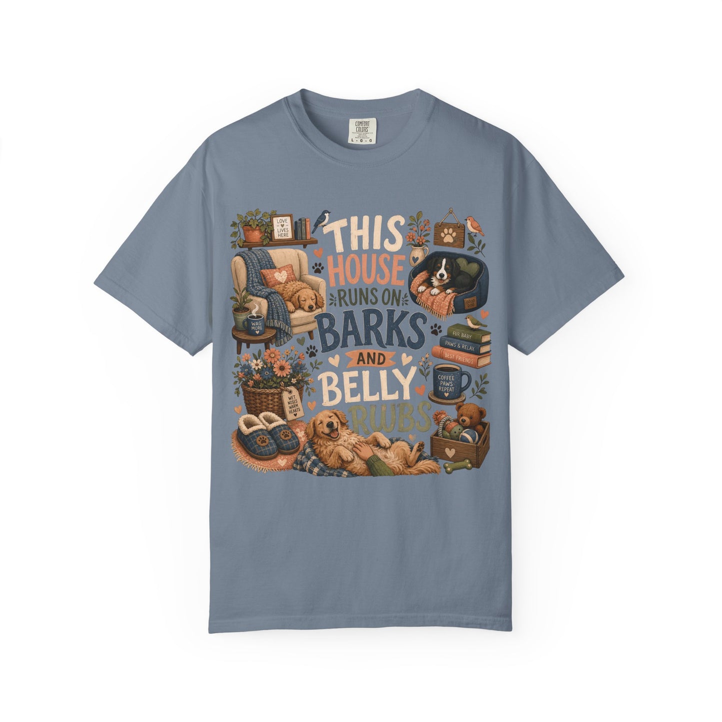 This House Runs on Barks and Belly Rubs T-Shirt Dog Mom