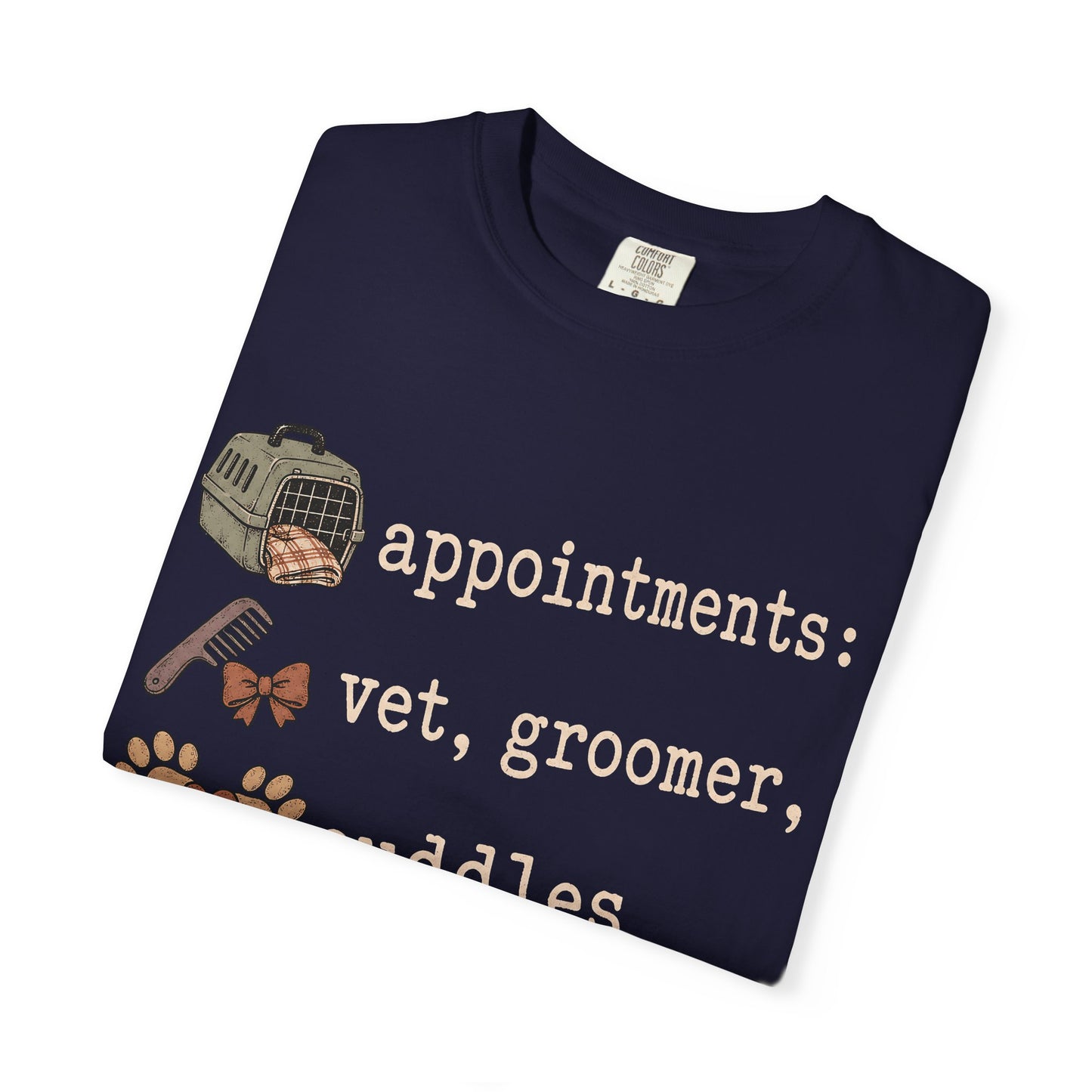 Appointments Vet Groomer Cuddles T-Shirt