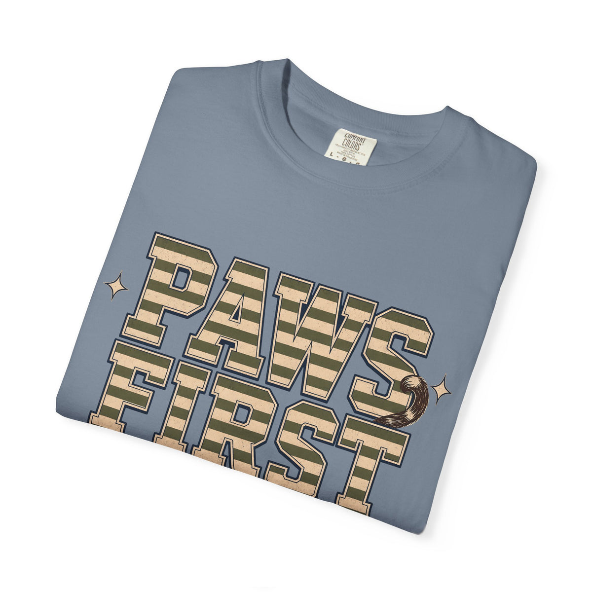 Paws First, Plans Second T-Shirt