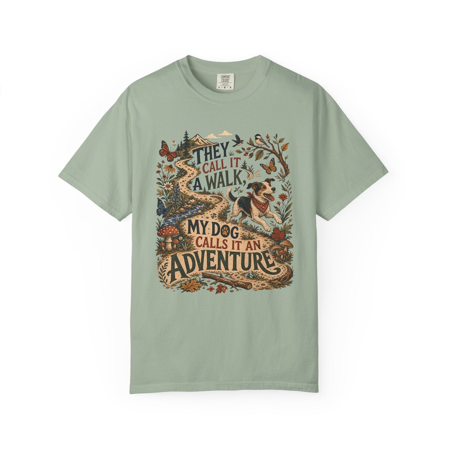 They Call It a Walk My Dog Calls It an Adventure T-Shirt Dog Mom