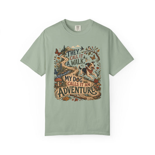 They Call It a Walk My Dog Calls It an Adventure T-Shirt Dog Mom