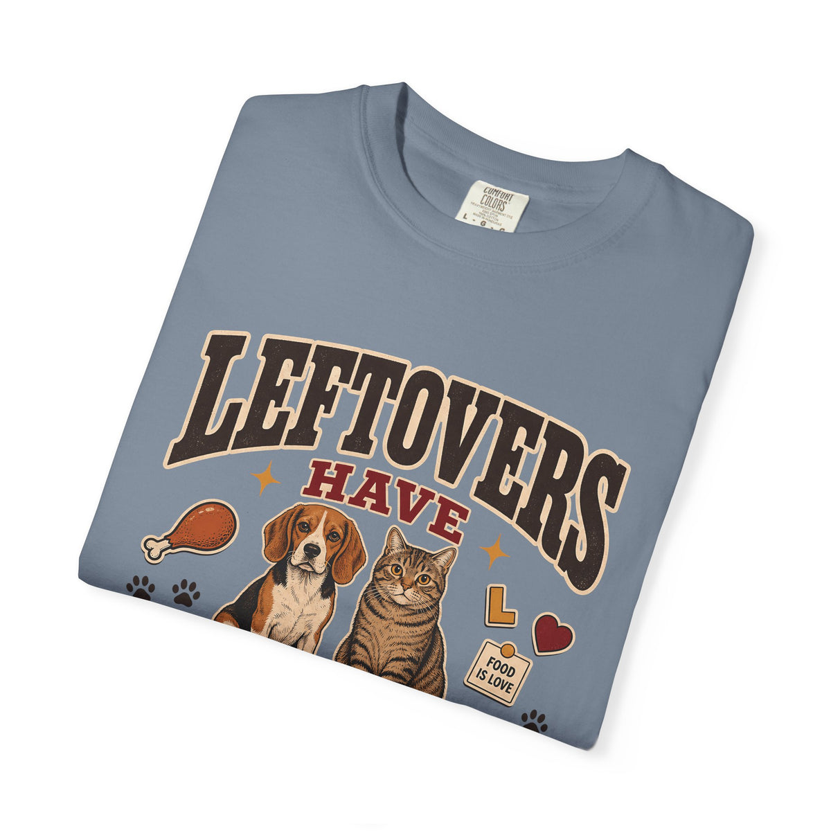 Leftovers Have Security T-Shirt – Funny Dog & Cat Pet Parent Tee