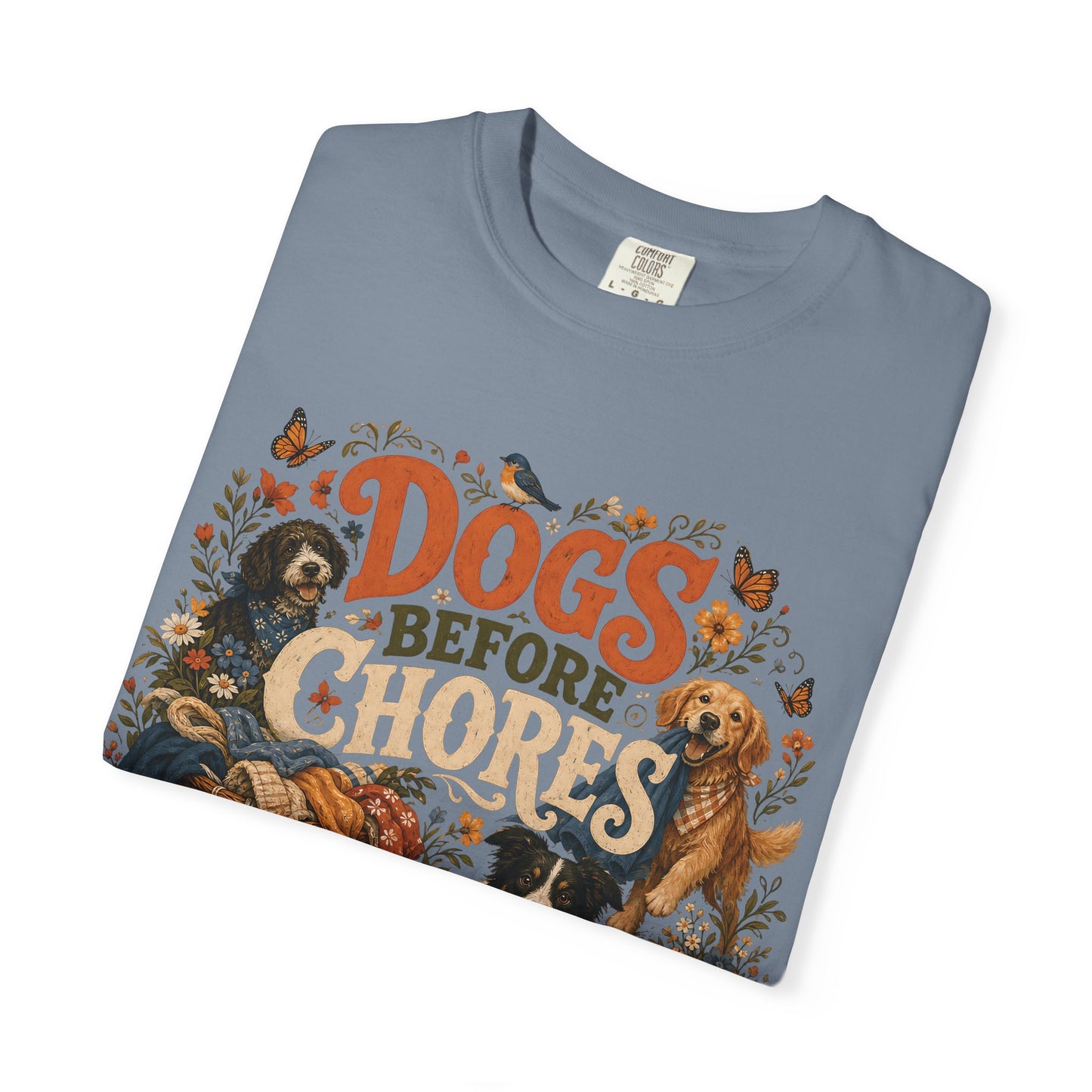 Dogs Before Chores T-Shirt Dog Mom
