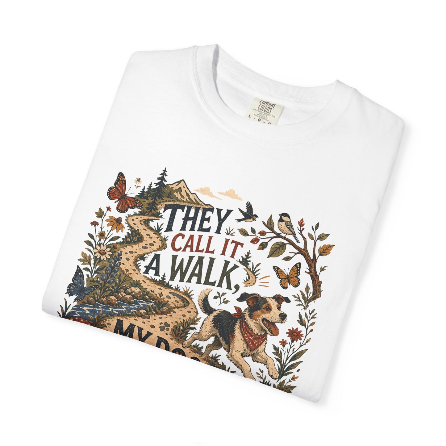 They Call It a Walk My Dog Calls It an Adventure T-Shirt Dog Mom