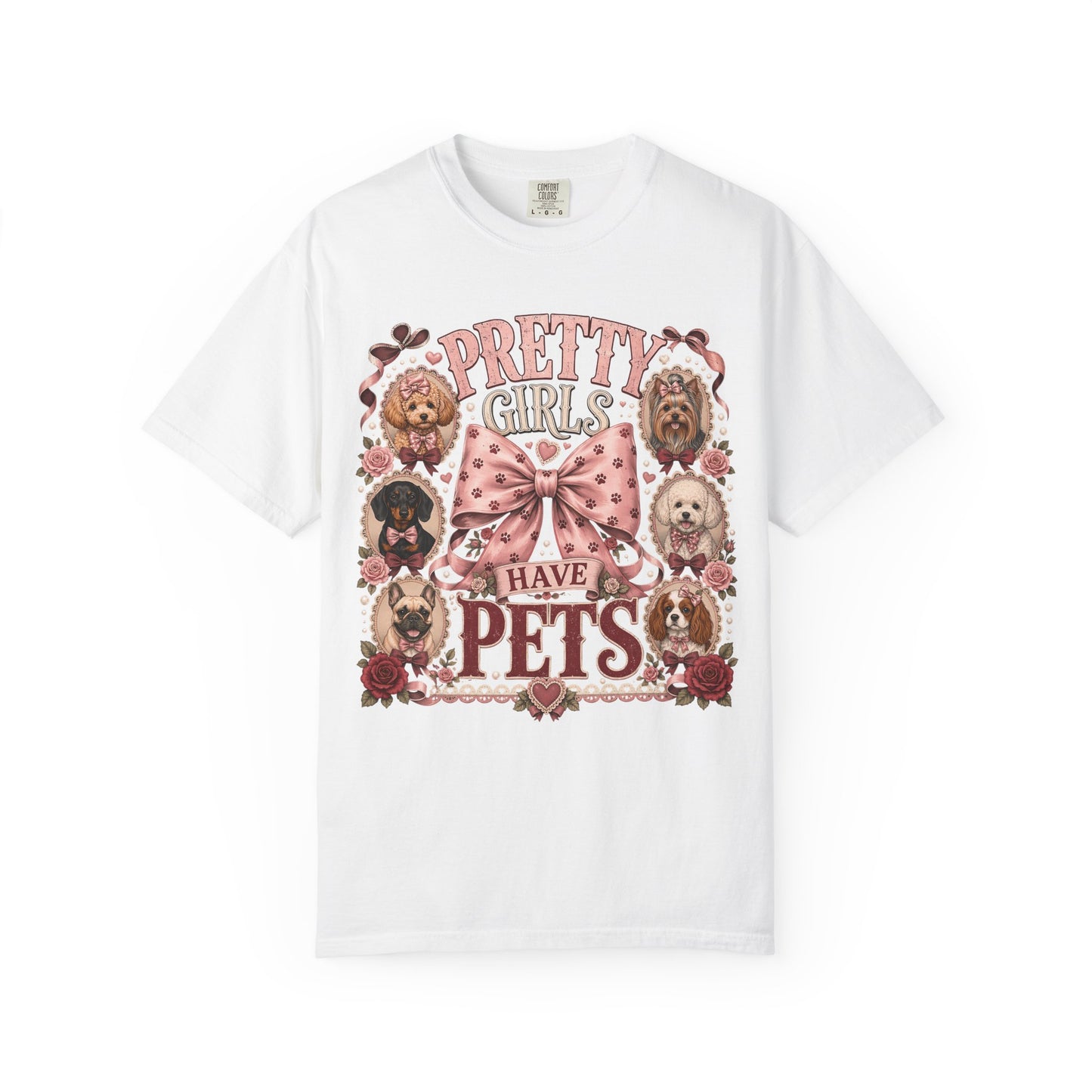 Pretty Girls Have Pets — Cute Dog Lover T-Shirt