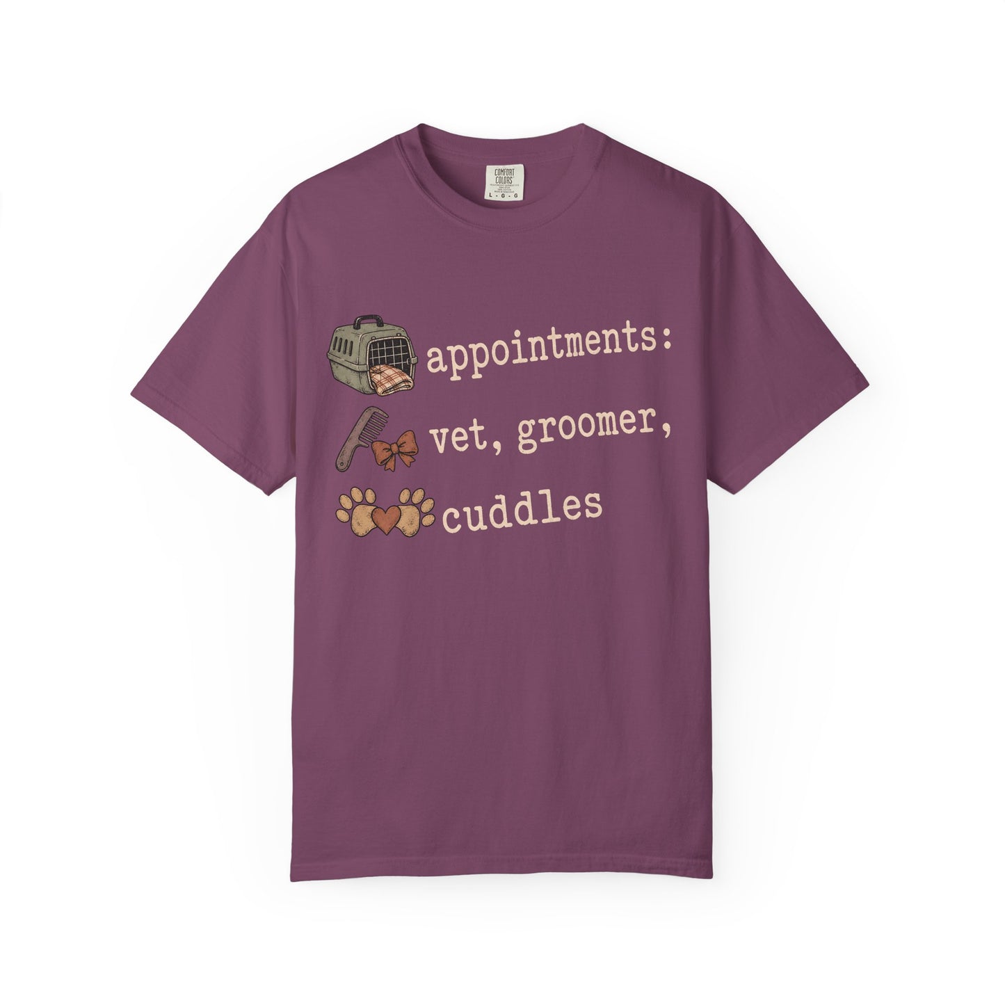 Appointments Vet Groomer Cuddles T-Shirt
