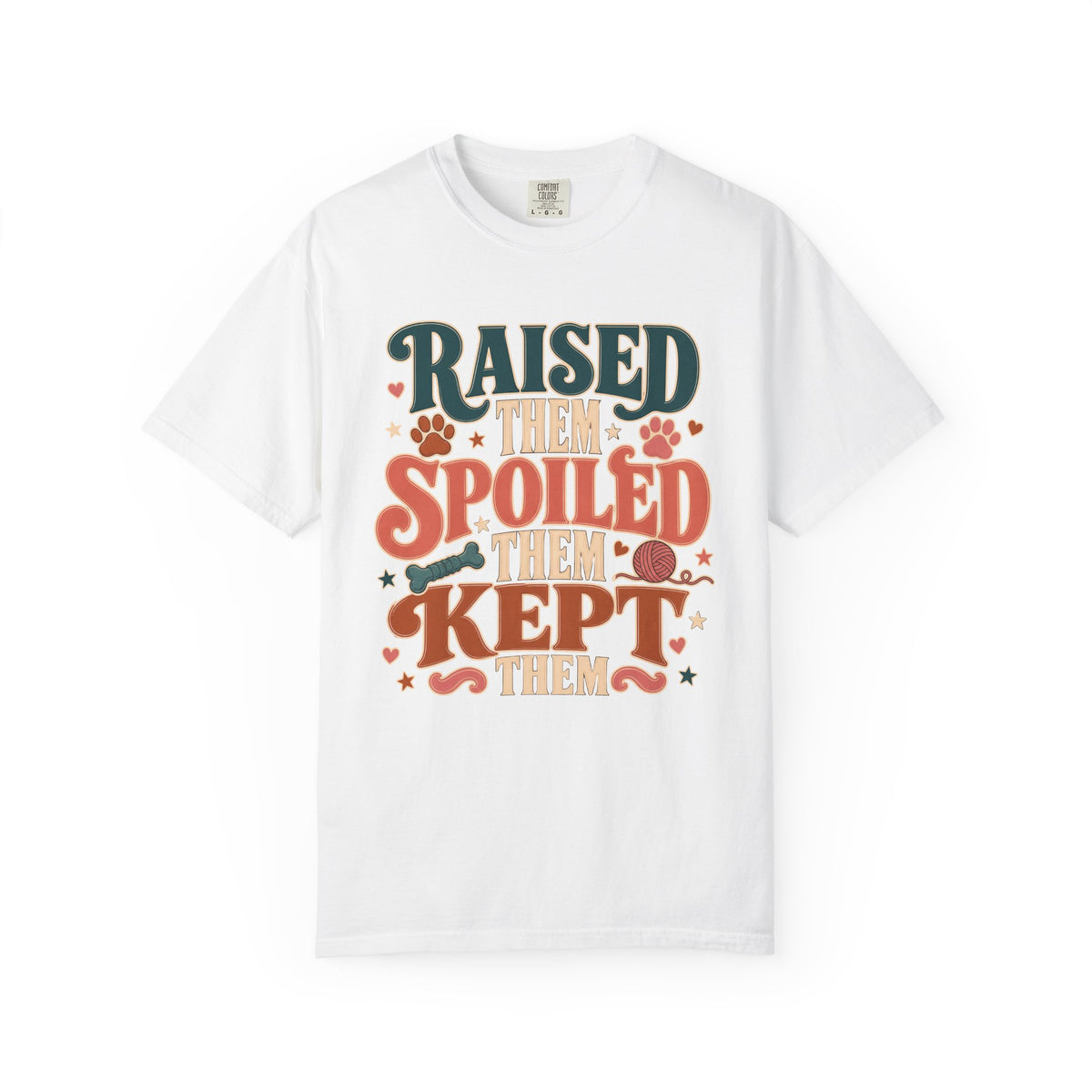 Raised Them Spoiled Them Kept Them Pet Parent T-Shirt