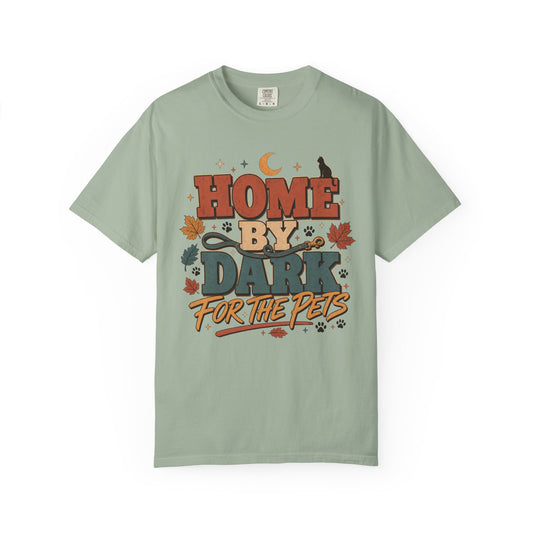 Home By Dark For The Pets T-Shirt – Funny Introvert Pet Parent Graphic Tee
