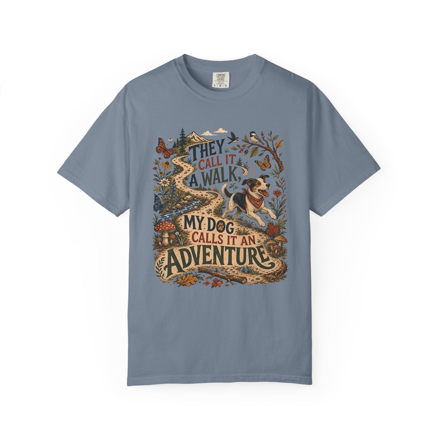They Call It a Walk My Dog Calls It an Adventure T-Shirt Dog Mom