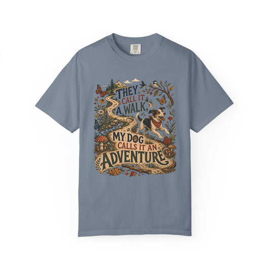 They Call It a Walk My Dog Calls It an Adventure T-Shirt Dog Mom