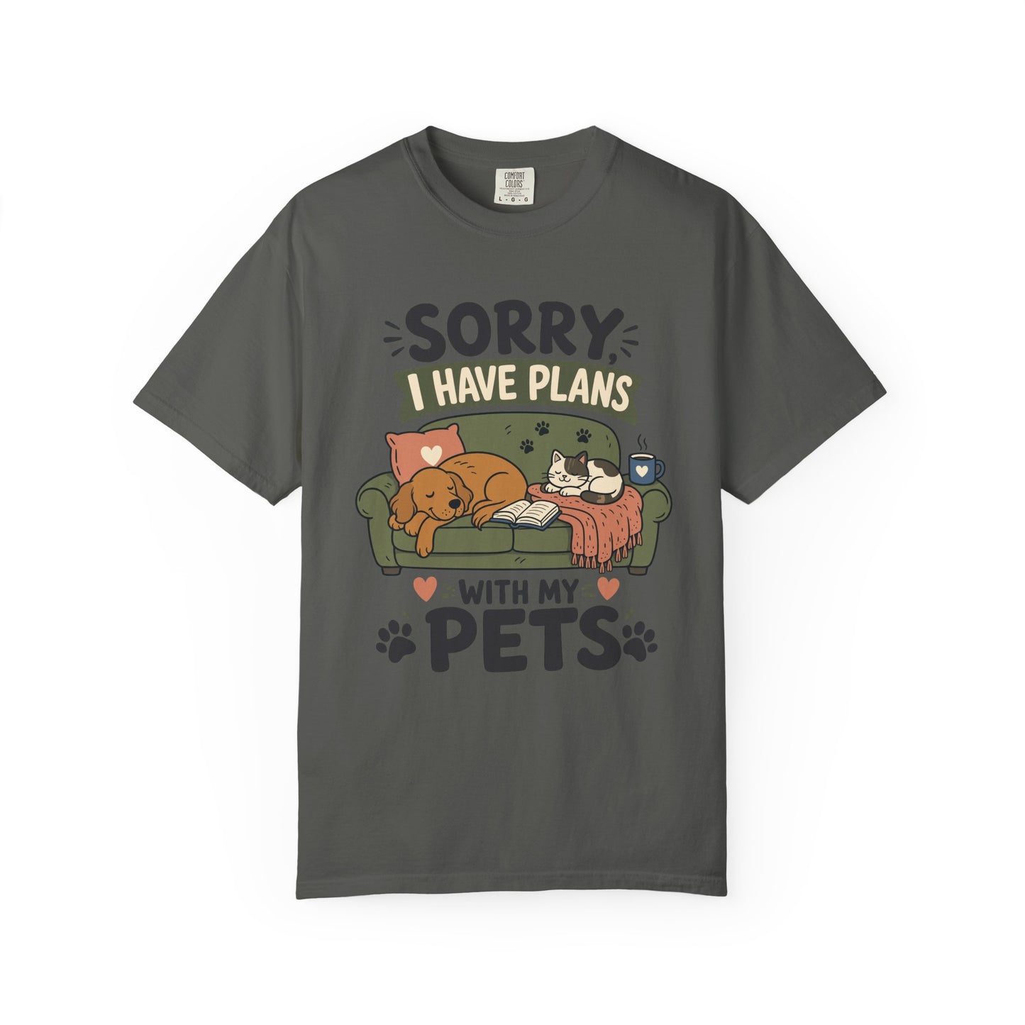 Sorry I Have Plans With My Pets — Cute Pet Lover T-Shirt
