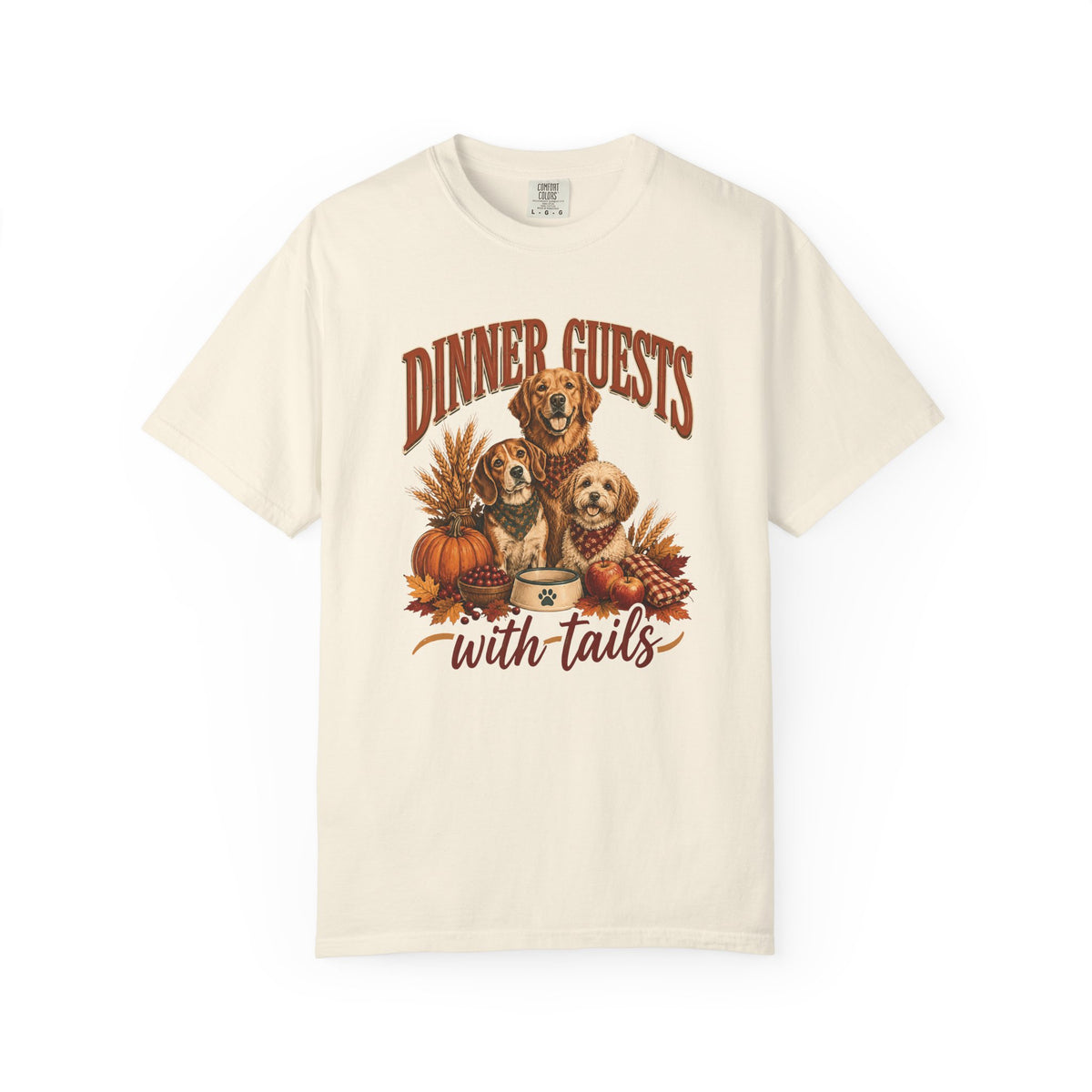 Dinner Guests With Tails T-Shirt – Thanksgiving Dog Lover Tee