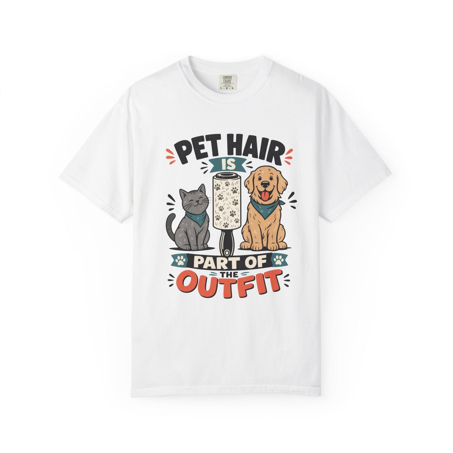 Pet Hair Is Part of the Outfit  - Cute Pet Lover T-Shirt
