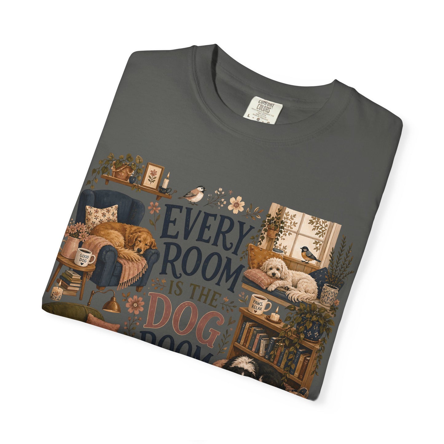 Every Room Is the Dog Room T-Shirt Dog Mom