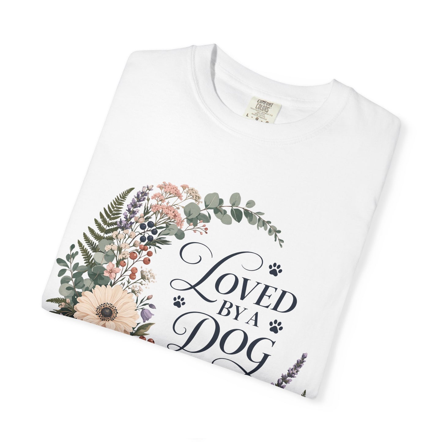 Loved by a Dog Floral — Cute Pet Lover T-Shirt