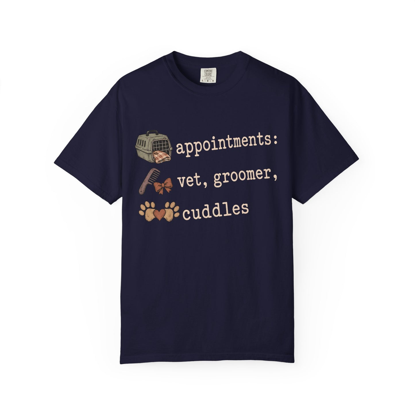 Appointments Vet Groomer Cuddles T-Shirt