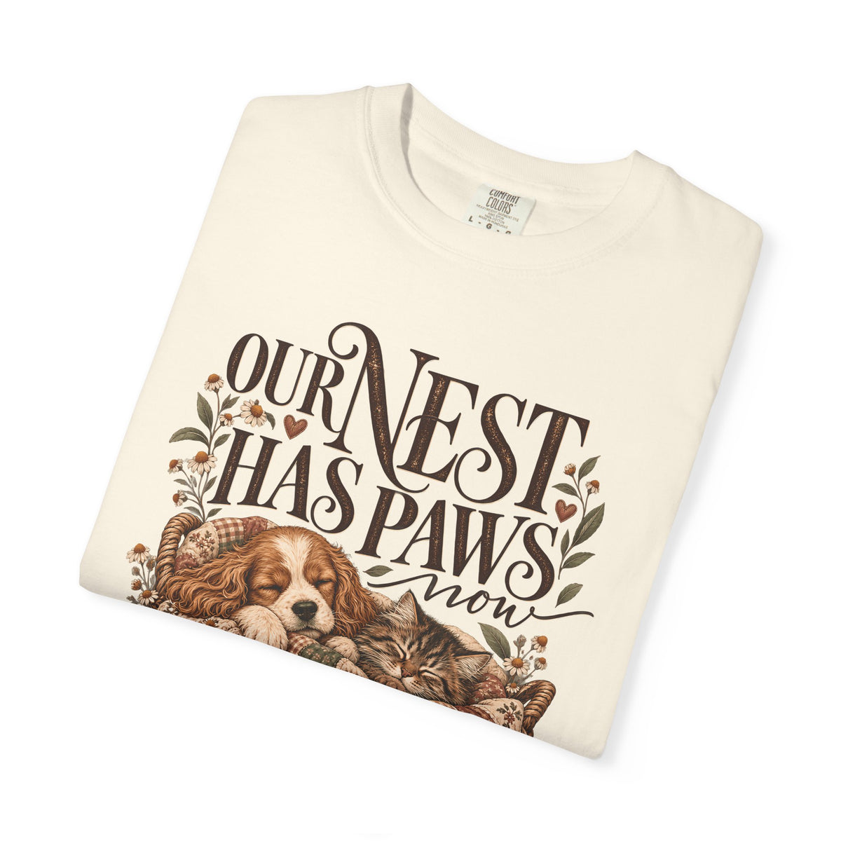 Our Nest Has Paws Now T-Shirt – Cozy Dog & Cat Lover Tee