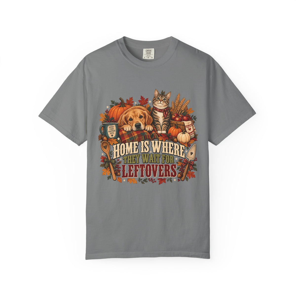 Home Is Where They Wait for Leftovers T-Shirt – Thanksgiving Pet Lover Tee