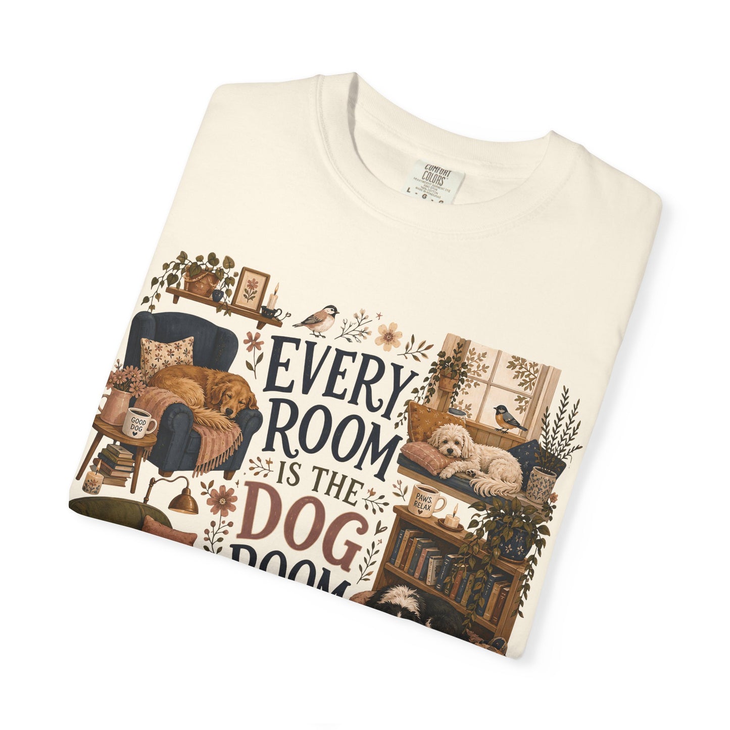 Every Room Is the Dog Room T-Shirt Dog Mom
