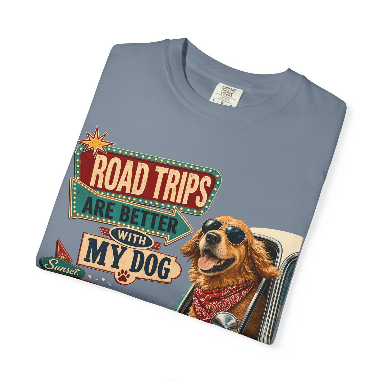 Road Trips Are Better With My Dog — Cute Pet Lover T-Shirt
