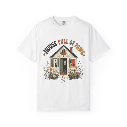 House Full of Paws T-Shirt — Cute Pet Lover Cottage T-Shirt