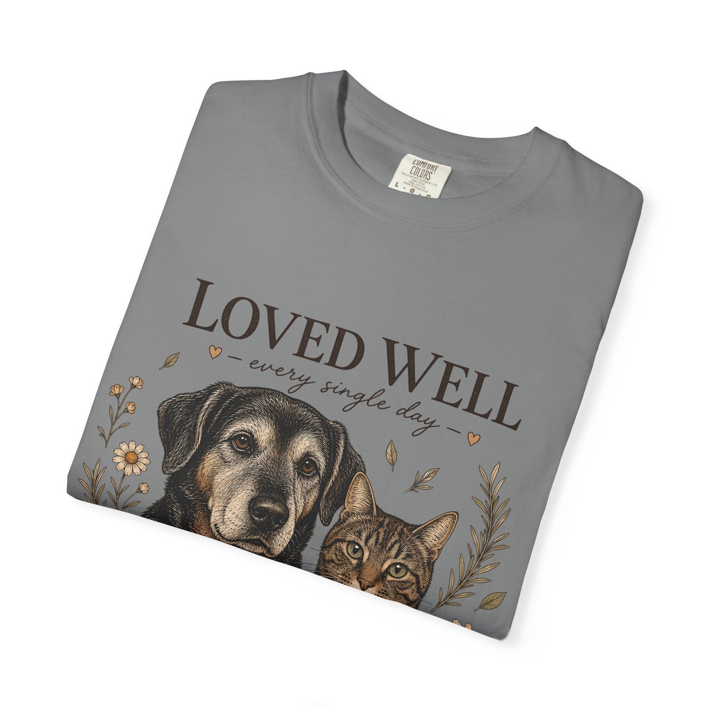 "Loved Well, Every Single Day" Dog & Cat Portrait T-Shirt