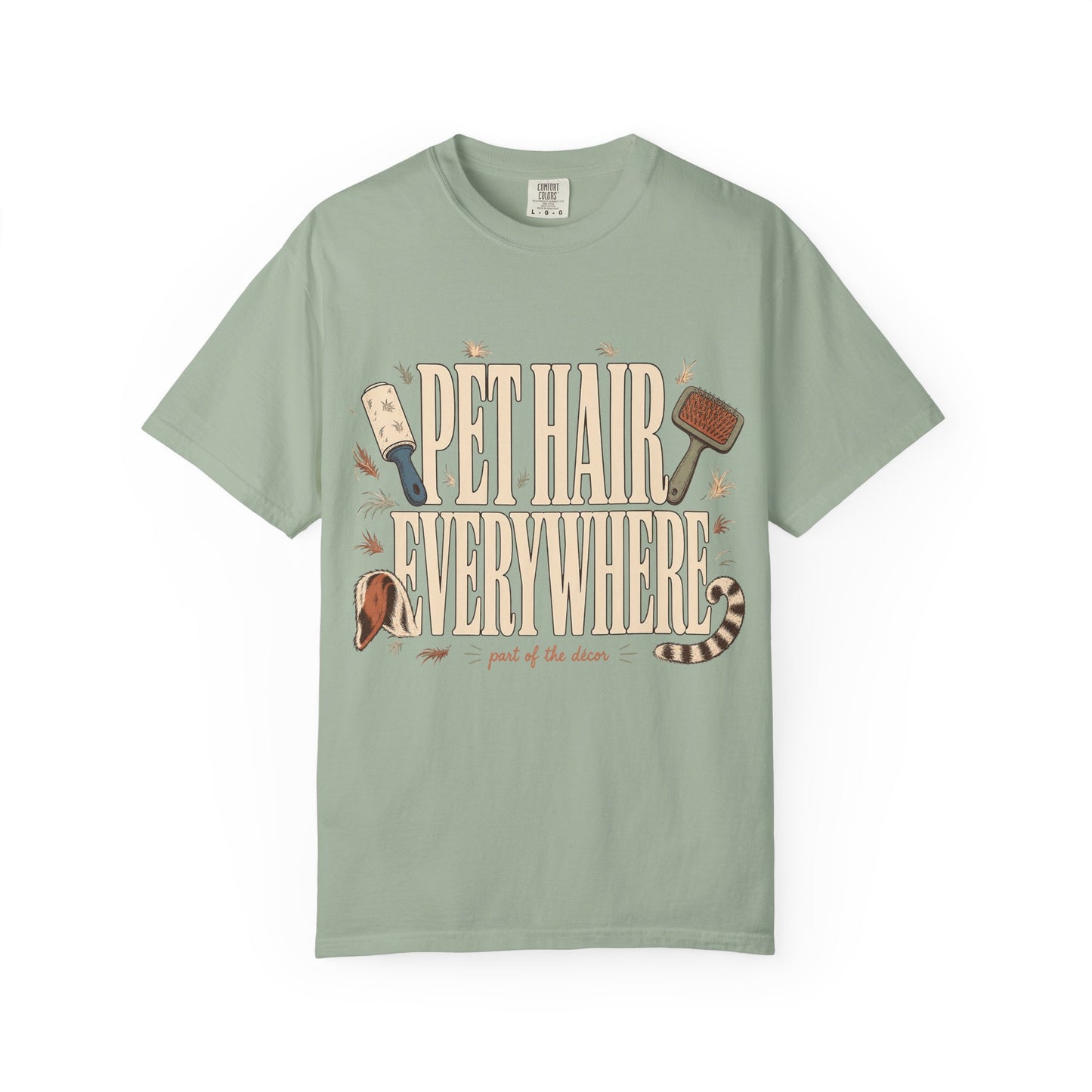 "Pet Hair Everywhere, Part of the Décor" Funny Pet Owner T-Shirt