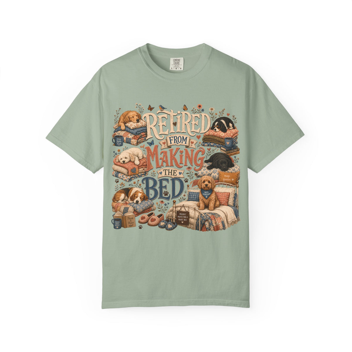 Retired From Making the Bed T-Shirt Dog Mom