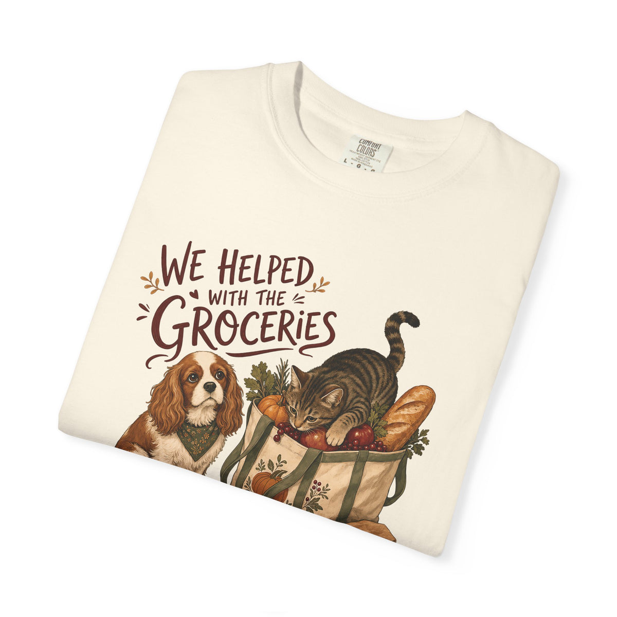 We Helped With the Groceries T-Shirt – Funny Dog & Cat Pet Lover Tee