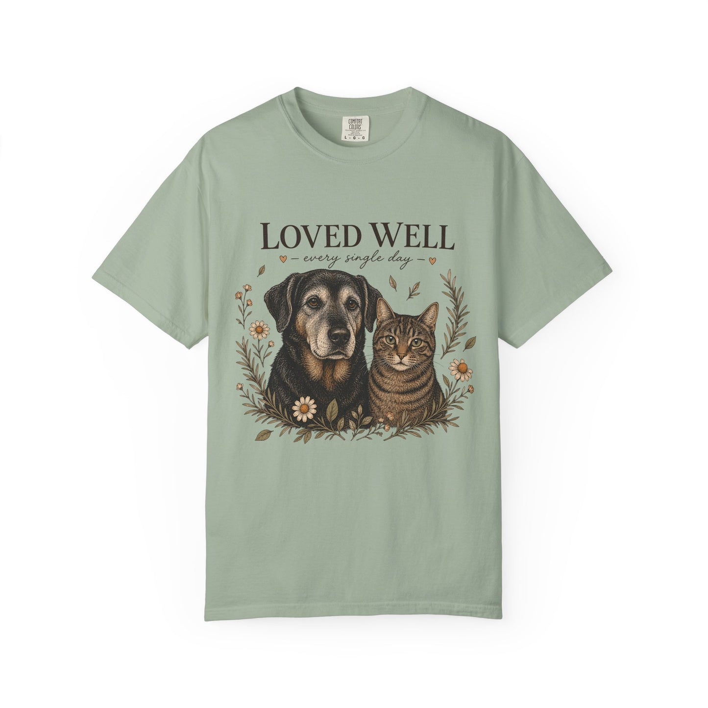 "Loved Well, Every Single Day" Dog & Cat Portrait T-Shirt