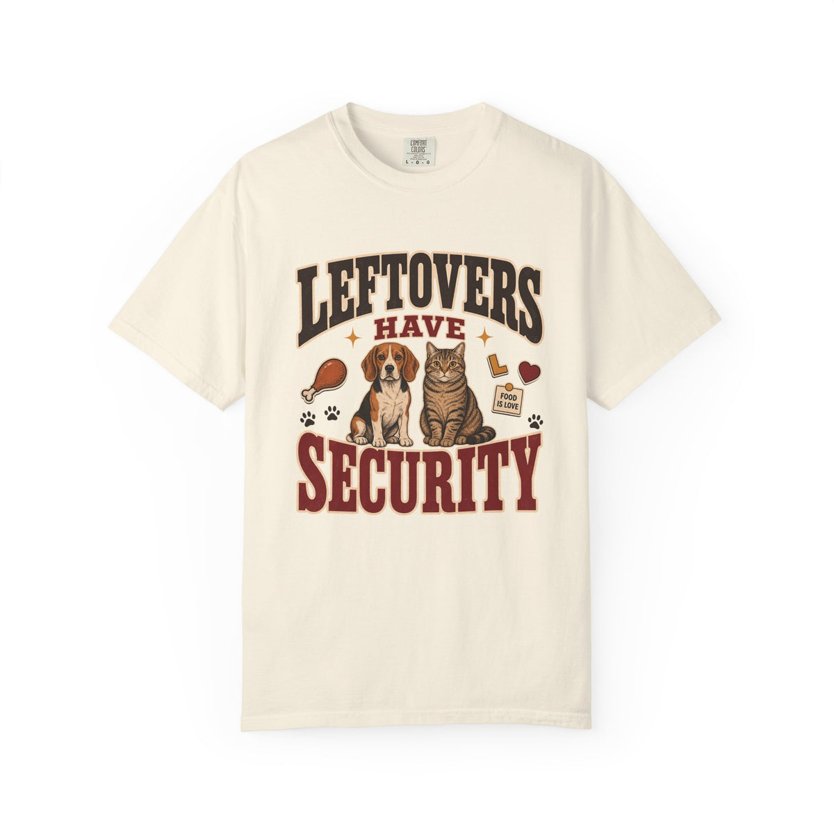Leftovers Have Security T-Shirt – Funny Dog & Cat Pet Parent Tee