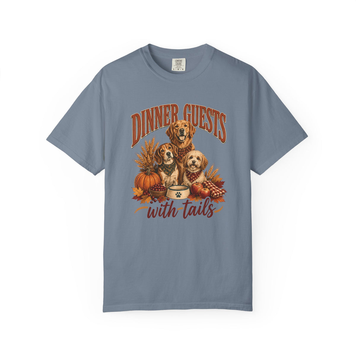 Dinner Guests With Tails T-Shirt – Thanksgiving Dog Lover Tee